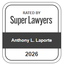 Rated by Super Lawyers, Anthony Laporte 2026